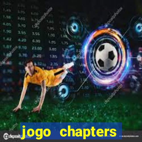 jogo chapters diamantes infinitos